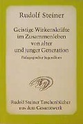 Cover-Bild zum Titel 'Geistige Wirkenskräfte im Zusammenleben von alter und junger Generation' von 'Rudolf Steiner'