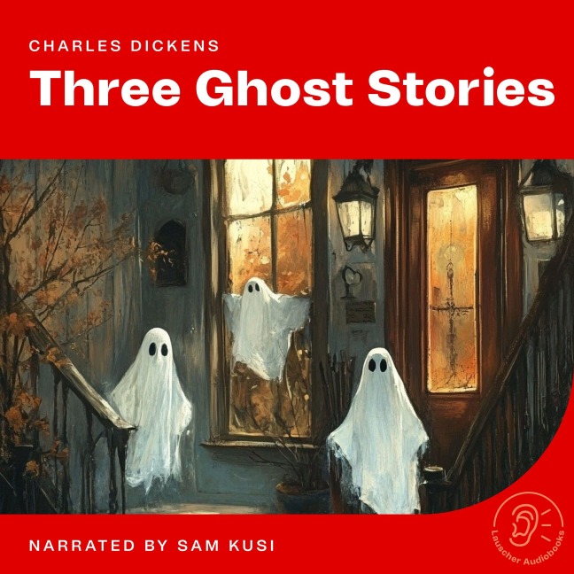 Three Ghost Stories - Charles Dickens