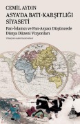 Cover-Bild zum Titel 'Asyada Bati-Karsitligi Siyaseti;Pan-Islamci ve Pan-Asyaci Düsüncede Dünya Düzeni Vizyonlari' von 'Cemil Aydin'