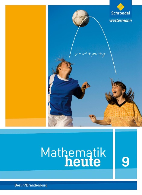 Mathematik heute 9. Schulbuch. Berlin und Brandenburg - 