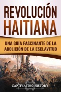 Cover-Bild zum Titel 'Revolución haitiana' von 'Captivating History'