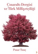 Cover-Bild zum Titel 'Cinaralti Dergisi ve Türk Milliyetciligi' von 'Pinar Tunc'