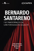 Cover-Bild zum Titel 'Bernardo Santareno e as transformações da cena portuguesa no século XX' von 'Carlos Gontijo Rosa, Robin Driver, Flavia Maria Corradin'