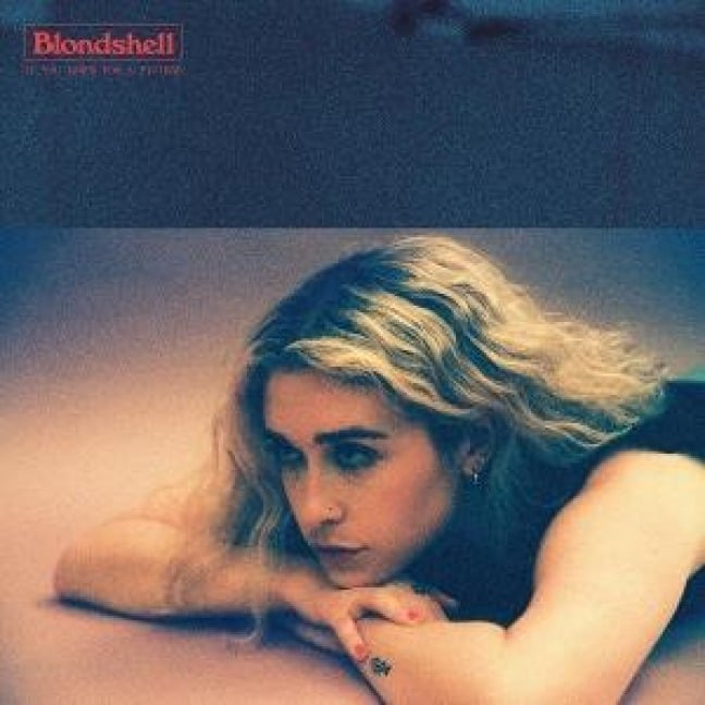 If You Asked For A Picture - Blondshell