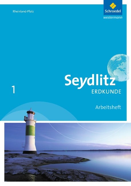 Seydlitz Erdkunde 1. Arbeitsheft. Realschulen plus in Rheinland-Pfalz - 