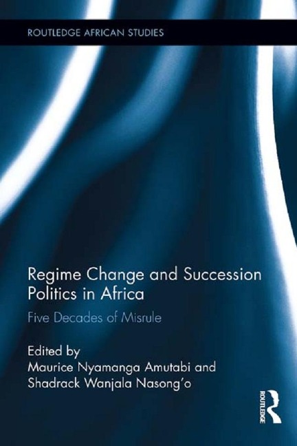 Regime Change and Succession Politics in Africa - 