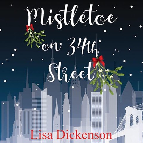 Mistletoe on 34th Street - Lisa Dickenson