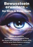 Cover-Bild zum Titel 'Bewusstsein erweitern - Der Blick in Deine Seele' von 'Michelle Haintz'