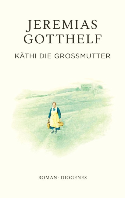 Käthi die Großmutter - Jeremias Gotthelf, Philipp Theisohn