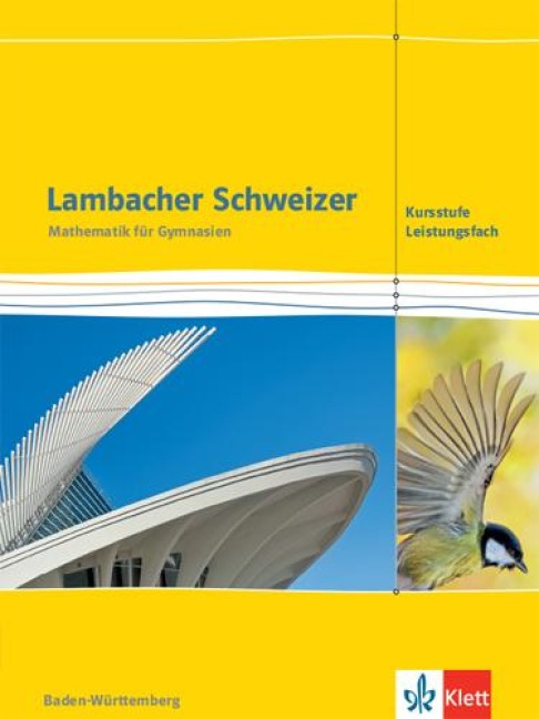 Lambacher Schweizer Mathematik Kursstufe - Leistungsfach. Schulbuch Klassen 11/12. Ausgabe Baden-Württemberg - 