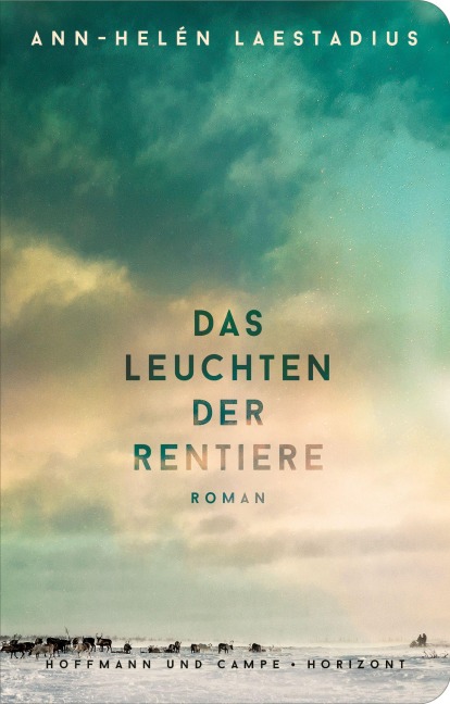 Das Leuchten der Rentiere - Ann-Helén Laestadius
