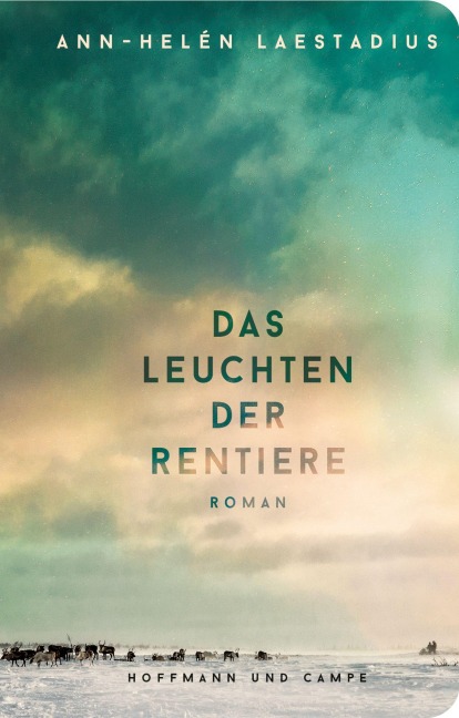 Das Leuchten der Rentiere - Ann-Helén Laestadius