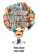 Cover-Bild zum Titel 'The Anatomy of an Indian General Election' von 'Pankaj sharma and Saurav Sanyal'