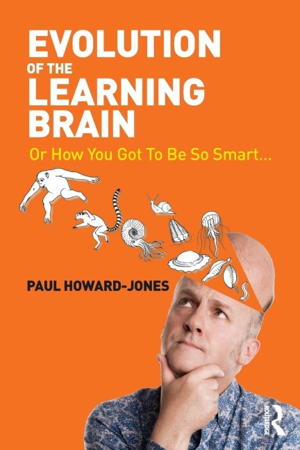 Evolution of the Learning Brain - Paul Howard-Jones