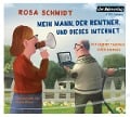 Mein Mann, der Rentner, und dieses Internet - Rosa Schmidt