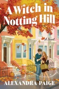 Cover-Bild zum Titel 'A Witch in Notting Hill' von 'Alexandra Paige'