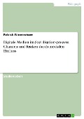 Cover-Bild zum Titel 'Digitale Medien im Sozialisationsprozess. Chancen und Risiken durch medialen Einfluss' von 'Patrick Winnewisser'