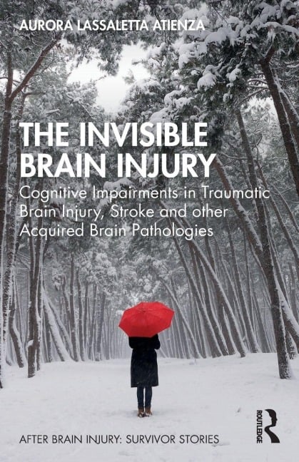 The Invisible Brain Injury - Aurora Lassaletta Atienza