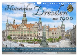 Cover-Bild zum Titel 'Historisches Dresden um 1900 - Fotos restauriert und koloriert (Wandkalender 2026 DIN A4 quer), CALVENDO Monatskalender' von 'André Tetsch'