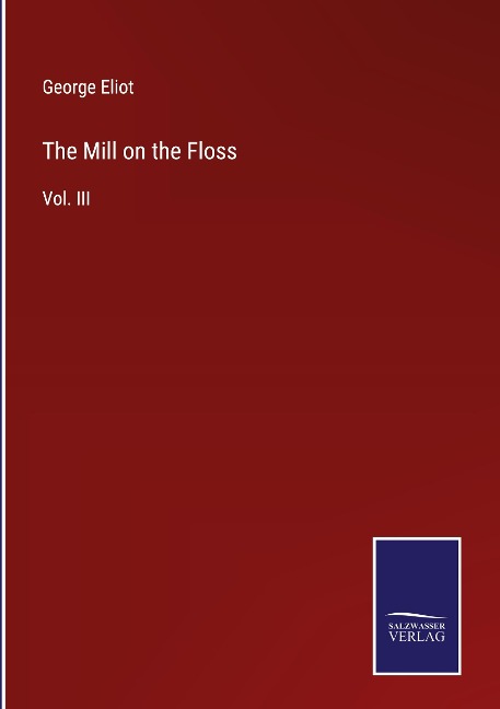 The Mill on the Floss - George Eliot