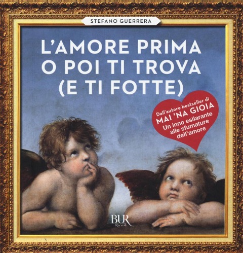 L' amore prima o poi ti trova (e ti fotte) - Stefano Guerrera