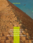Cover-Bild zum Titel 'Der Brand der Cheopspyramide : Gefahr der Atomzertrümmerung' von 'Hans Dominik'