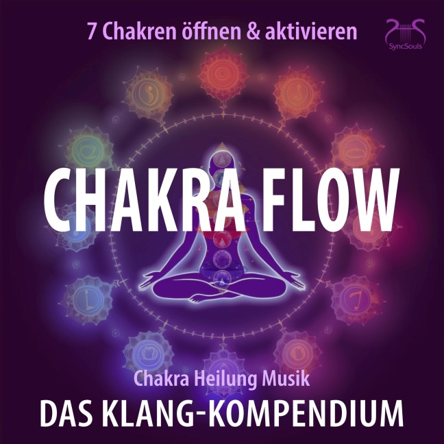 Chakra Flow - Chakra Heilung Musik - 7 Chakren öffnen & aktivieren - Torsten Abrolat