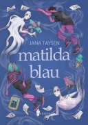 Cover-Bild zum Titel 'matildablau' von 'Jana Taysen'