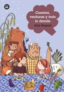 Cover-Bild zum Titel 'Cuentos, Verduras Y Todo Lo Demás' von 'Alejandro Nogués'