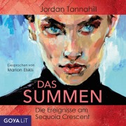 Cover-Bild zum Titel 'Das Summen. Die Ereignisse am Sequoia Crescent [Ungekürzt]' von 'Jordan Tannahill'