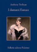 I diamanti di Eustace - Anthony Trollope