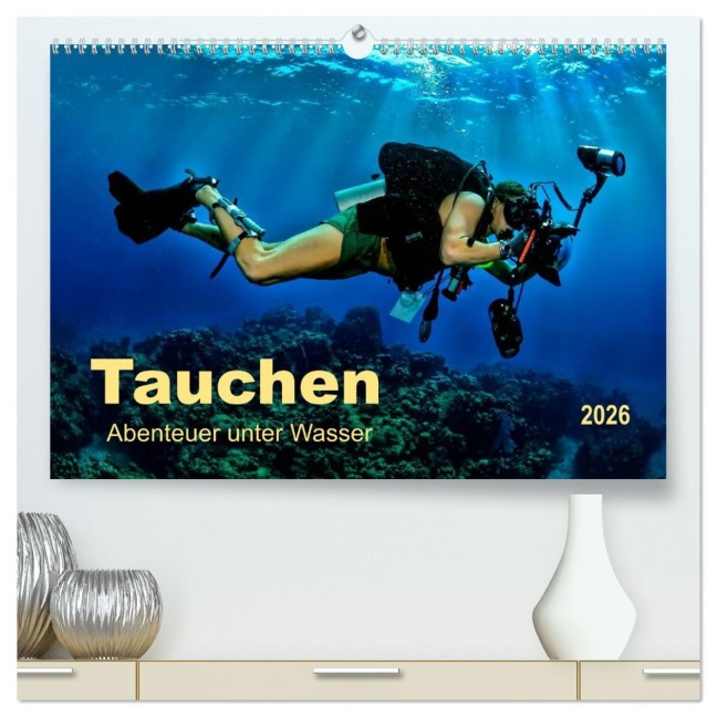 Tauchen - Abenteuer unter Wasser (hochwertiger Premium Wandkalender 2026 DIN A2 quer), Kunstdruck in Hochglanz - Peter Roder
