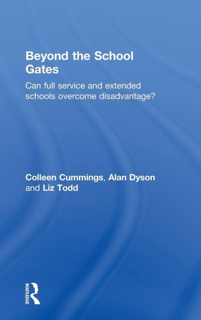 Beyond the School Gates - Colleen Cummings, Alan Dyson, Liz Todd