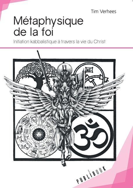 Métaphysique de la foi - Tim Verhees