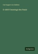 Cover-Bild zum Titel 'D-ANOY bezwingt den Pamir' von 'Carl August Von Gablenz'