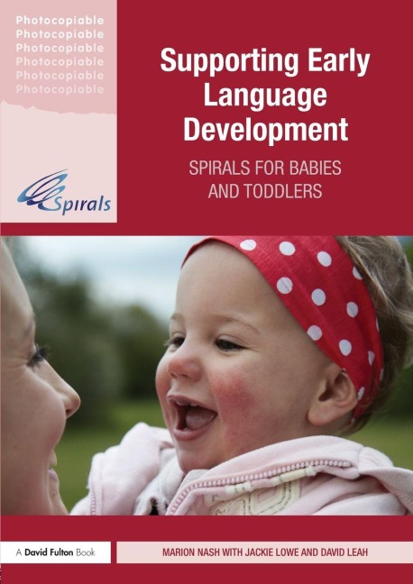 Supporting Early Language Development - Marion Nash, David Leah, Jackie Lowe