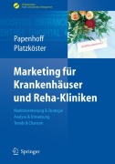 Cover-Bild zum Titel 'Marketing für Krankenhäuser und Reha-Kliniken' von 'Clemens Platzköster, Mike Papenhoff'