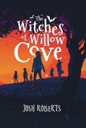 Cover-Bild zum Titel 'The Witches of Willow Cove' von 'Josh Roberts'