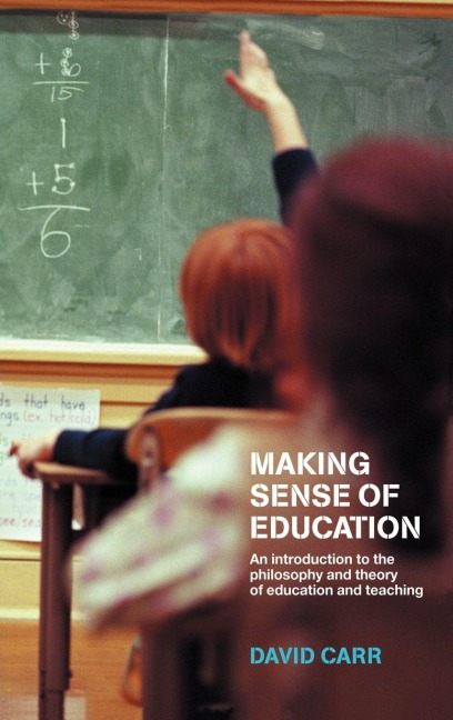 Making Sense of Education - David Carr