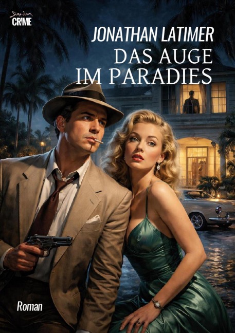 DAS AUGE IM PARADIES - Jonathan Latimer