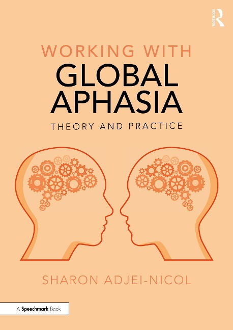 Working with Global Aphasia - Sharon Adjei-Nicol