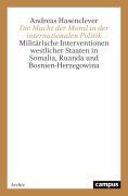 Cover-Bild zum Titel 'Die Macht der Moral in der internationalen Politik' von 'Andreas Hasenclever'