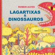 Lagartixas e dinossauros - Rubem Alves