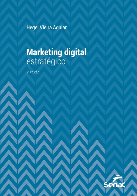 Marketing digital estratégico - Hegel Vieira Aguiar
