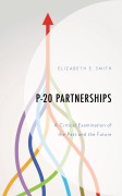 Cover-Bild zum Titel 'P-20 Partnerships' von 'Elizabeth E. Smith'