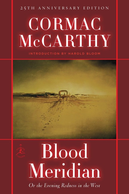 Blood Meridian - Cormac McCarthy