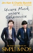 Cover-Bild zum Titel 'Unsere Musik, unsere Geheimnisse' von 'Jim Kerr, Charlie Burchill, Graeme Thomson'