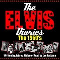 The Elvis Diaries - The 1950's - Aubrey Malone