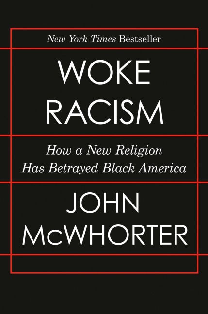 Woke Racism - John McWhorter