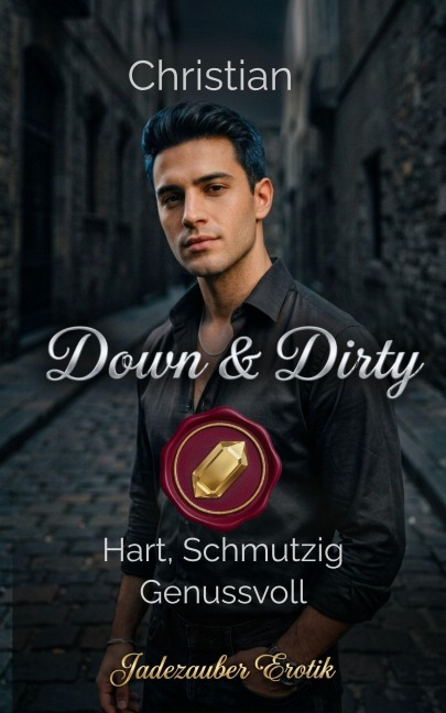 Down & Dirty - Christian - Jadezauber Erotik